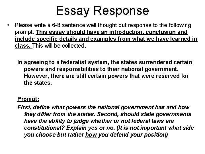 Essay Response • Please write a 6 -8 sentence well thought out response to