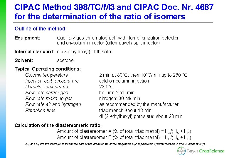 CIPAC Method 398/TC/M 3 and CIPAC Doc. Nr. 4687 for the determination of the