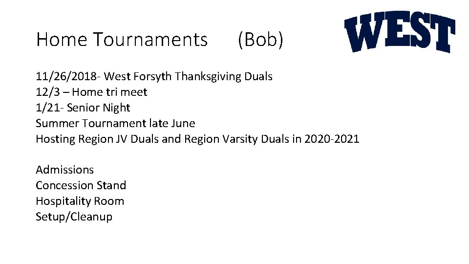 Home Tournaments (Bob) 11/26/2018 - West Forsyth Thanksgiving Duals 12/3 – Home tri meet