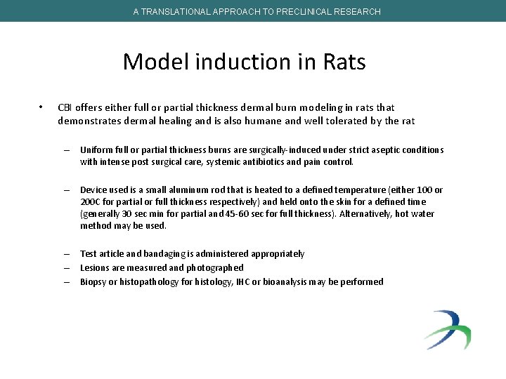 A TRANSLATIONAL APPROACH TO PRECLINICAL RESEARCH Model induction in Rats • CBI offers either