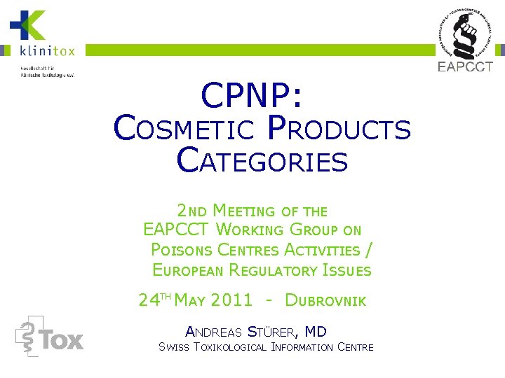 CPNP: COSMETIC PRODUCTS CATEGORIES 2 ND MEETING OF THE EAPCCT WORKING GROUP ON POISONS