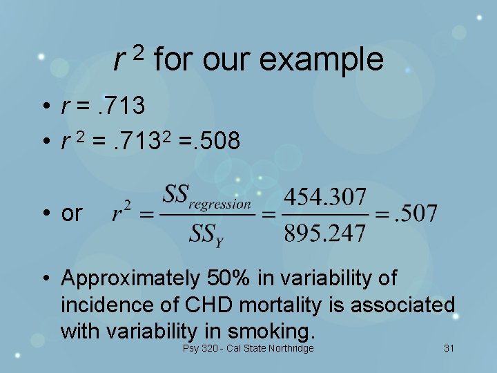 r for our example 2 • r =. 713 • r 2 =. 7132