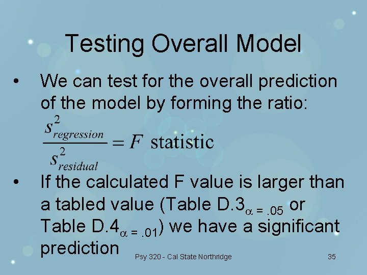 Testing Overall Model • We can test for the overall prediction of the model