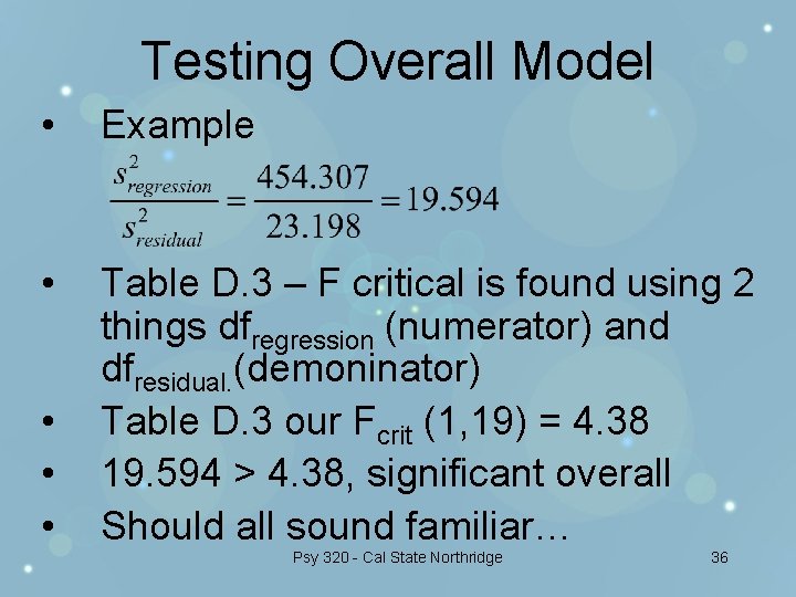 Testing Overall Model • Example • Table D. 3 – F critical is found