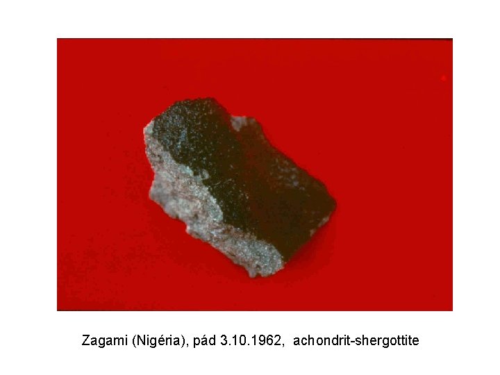 Zagami (Nigéria), pád 3. 10. 1962, achondrit-shergottite 