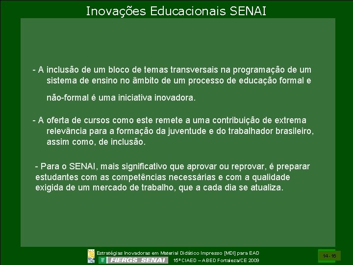 Inovações Educacionais SENAI - A inclusão de um bloco de temas transversais na programação