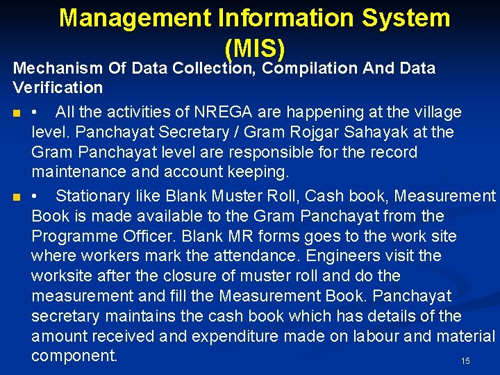 Management Information System (MIS) Mechanism Of Data Collection, Compilation And Data Verification n •
