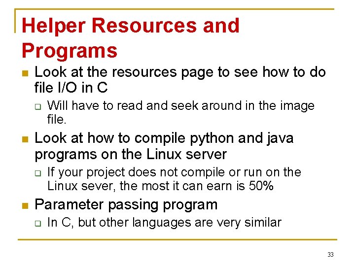 Helper Resources and Programs n Look at the resources page to see how to