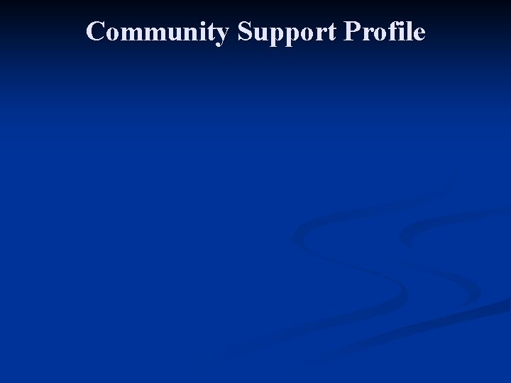 Community Support Profile 