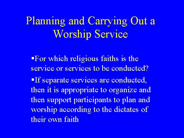 Planning and Carrying Out a Worship Service §For which religious faiths is the service Planning and Carrying Out a Worship Service §For which religious faiths is the service