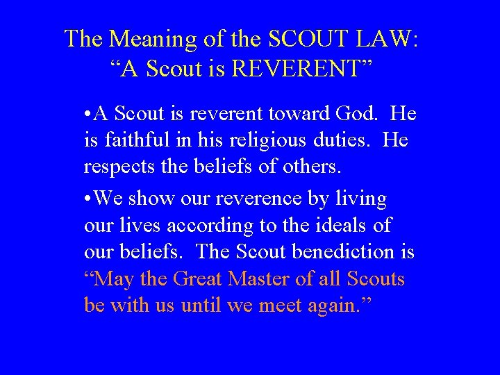 The Meaning of the SCOUT LAW: “A Scout is REVERENT” • A Scout is The Meaning of the SCOUT LAW: “A Scout is REVERENT” • A Scout is