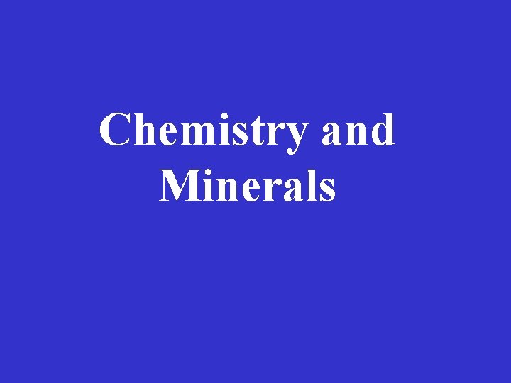 Chemistry and Minerals 