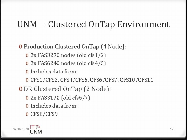 UNM – Clustered On. Tap Environment 0 Production Clustered On. Tap (4 Node): 0