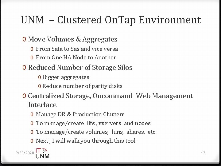 UNM – Clustered On. Tap Environment 0 Move Volumes & Aggregates 0 From Sata