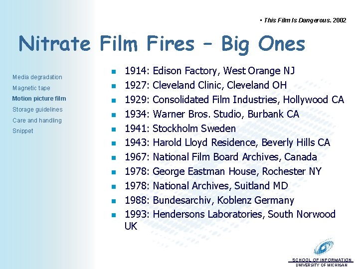  • This Film Is Dangerous. 2002 Nitrate Film Fires – Big Ones Media