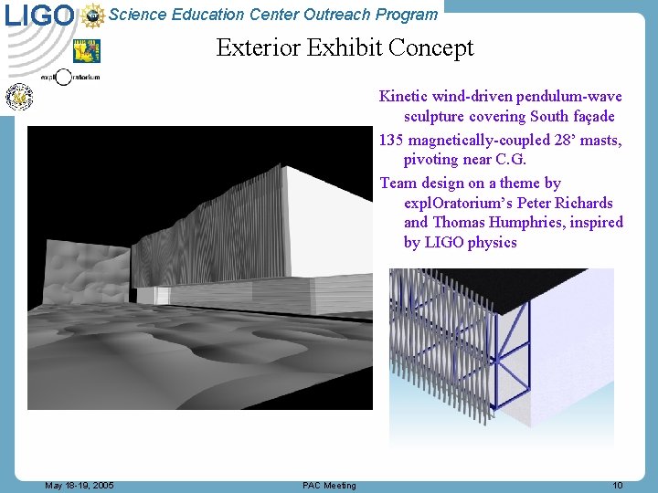 LIGO Science Education Center Outreach Program Exterior Exhibit Concept Kinetic wind-driven pendulum-wave sculpture covering