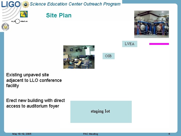 LIGO Science Education Center Outreach Program Site Plan LVEA OSB Existing unpaved site adjacent