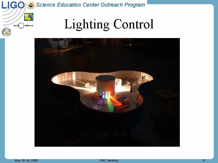 LIGO Science Education Center Outreach Program Lighting Control May 18 -19, 2005 PAC Meeting