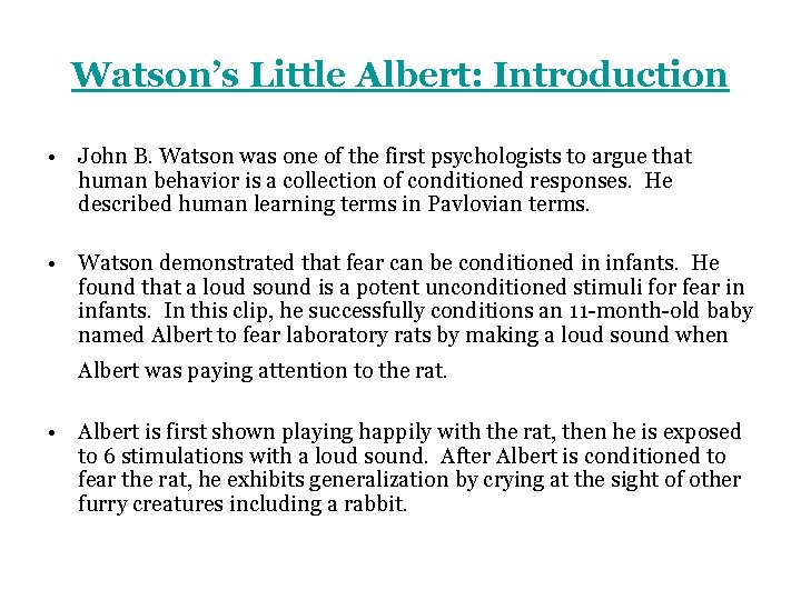 Watson’s Little Albert: Introduction • John B. Watson was one of the first psychologists