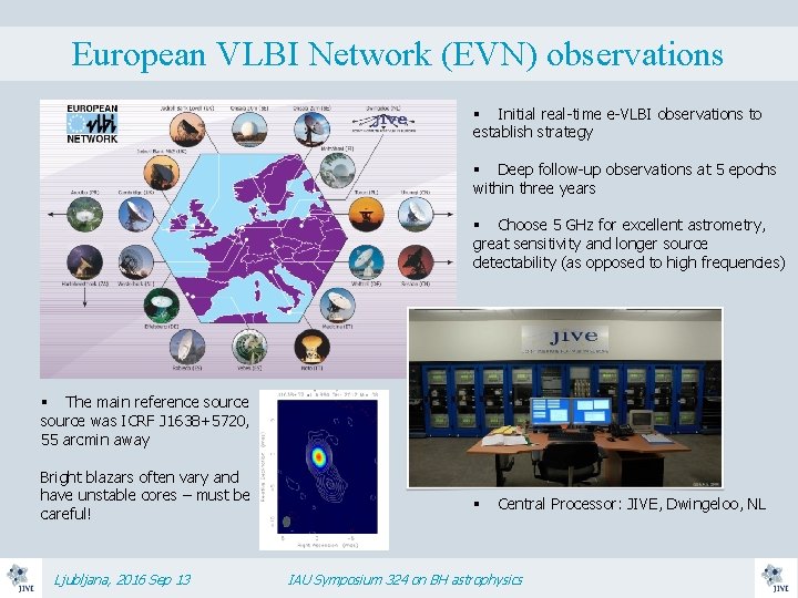 European VLBI Network (EVN) observations § Initial real-time e-VLBI observations to establish strategy §