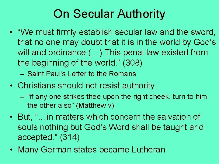 On Secular Authority • “We must firmly establish secular law and the sword, that