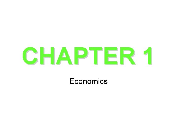 CHAPTER 1 Economics 