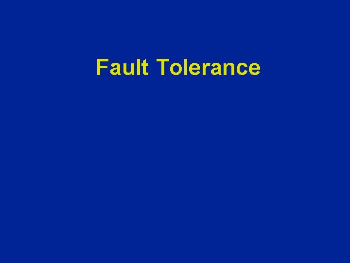 Fault Tolerance 