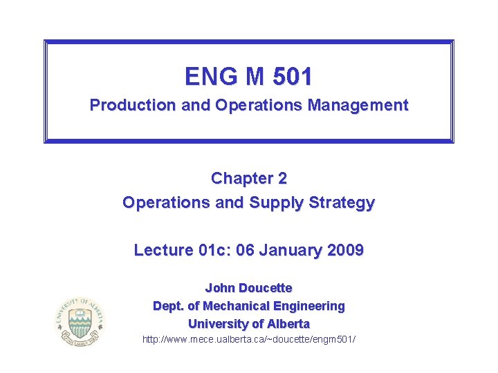 ENG M 501 Production and Operations Management Chapter 2 Operations and Supply Strategy Lecture