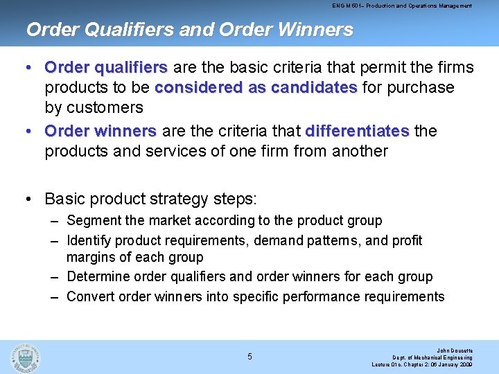 ENG M 501– Production and Operations Management Order Qualifiers and Order Winners • Order