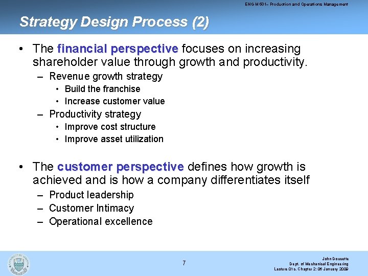 ENG M 501– Production and Operations Management Strategy Design Process (2) • The financial