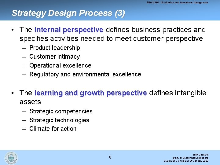 ENG M 501– Production and Operations Management Strategy Design Process (3) • The internal