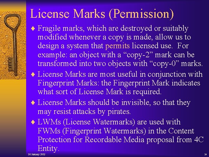 License Marks (Permission) ¨ Fragile marks, which are destroyed or suitably modified whenever a