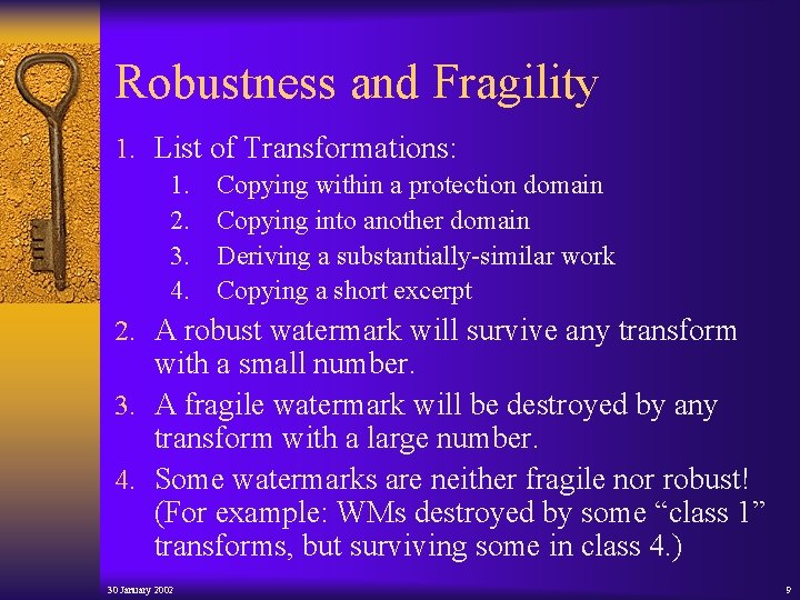 Robustness and Fragility 1. List of Transformations: 1. Copying within a protection domain 2.