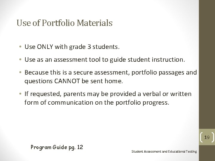 Use of Portfolio Materials • Use ONLY with grade 3 students. • Use as