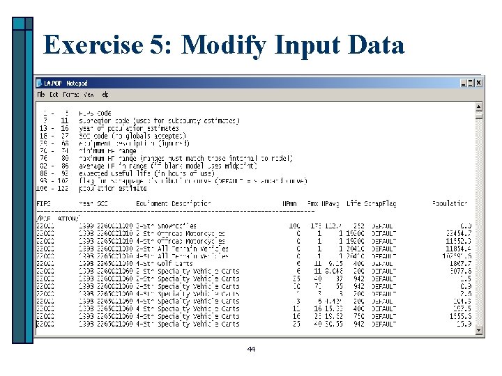 Exercise 5: Modify Input Data 44 