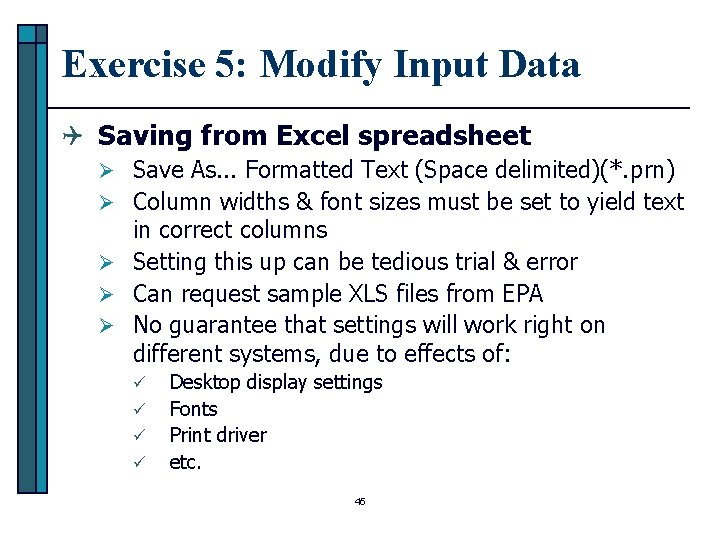 Exercise 5: Modify Input Data Q Saving from Excel spreadsheet Ø Save As. .