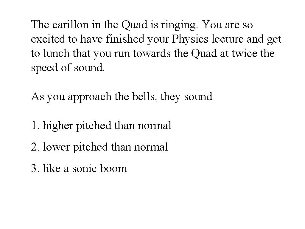 The carillon in the Quad is ringing. You are so excited to have finished