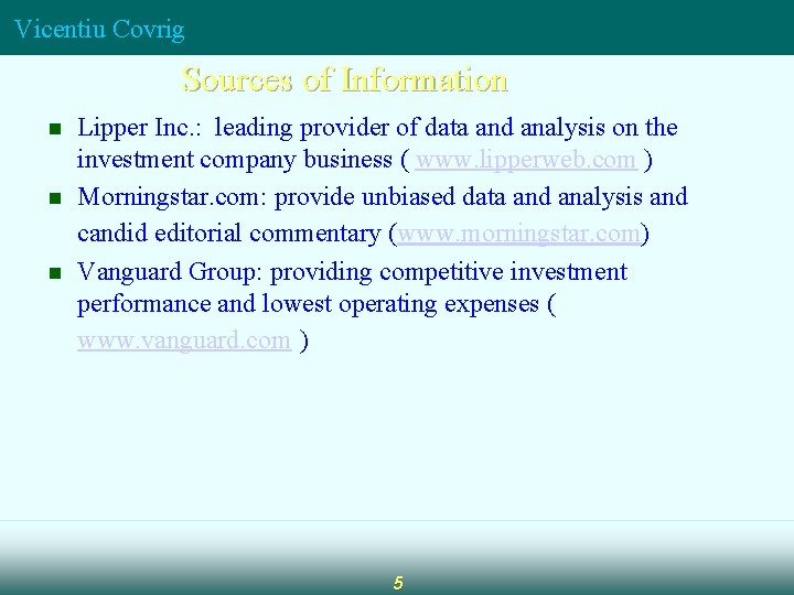 Vicentiu Covrig Sources of Information n Lipper Inc. : leading provider of data and