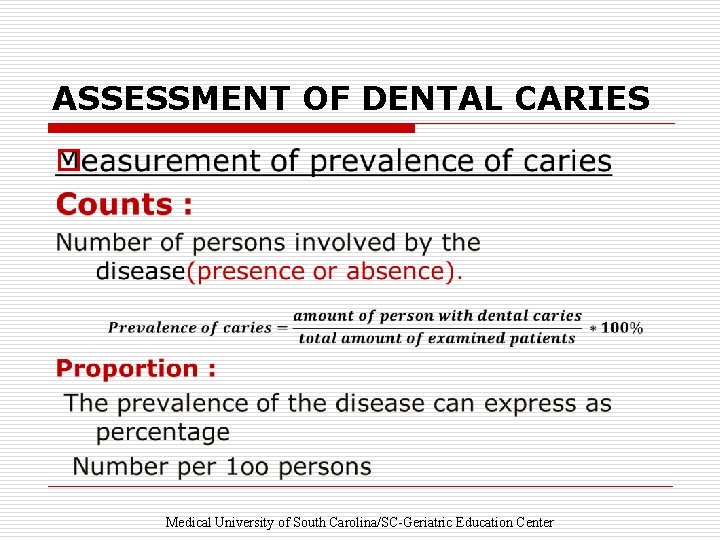 Dental caries Determination Epidemiology of caries prevalence and