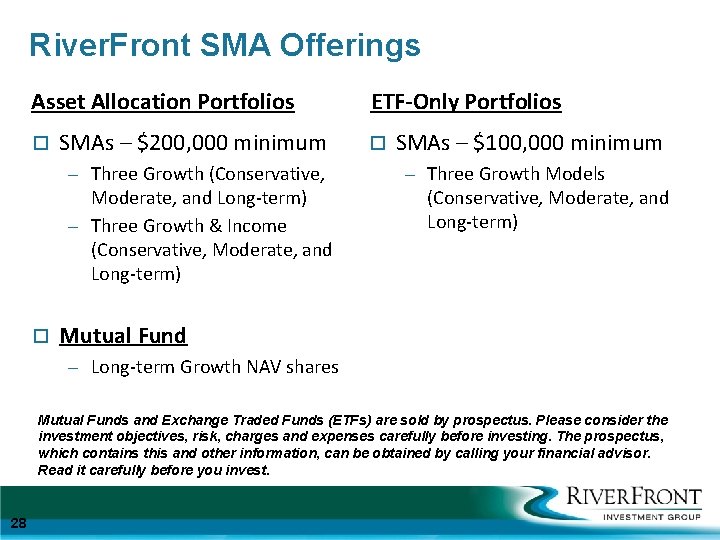 River. Front SMA Offerings Asset Allocation Portfolios ¨ SMAs – $200, 000 minimum –