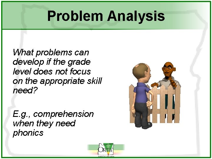 Problem Analysis What problems can develop if the grade level does not focus on