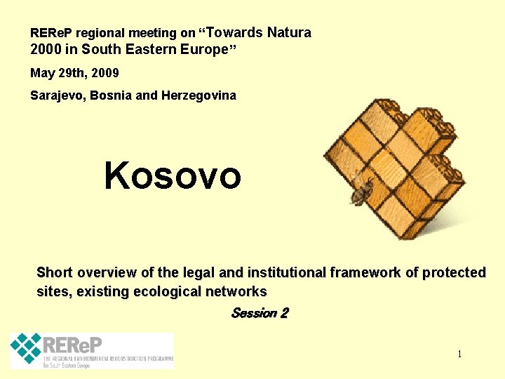 RERe. P regional meeting on “Towards Natura 2000 in South Eastern Europe” May 29