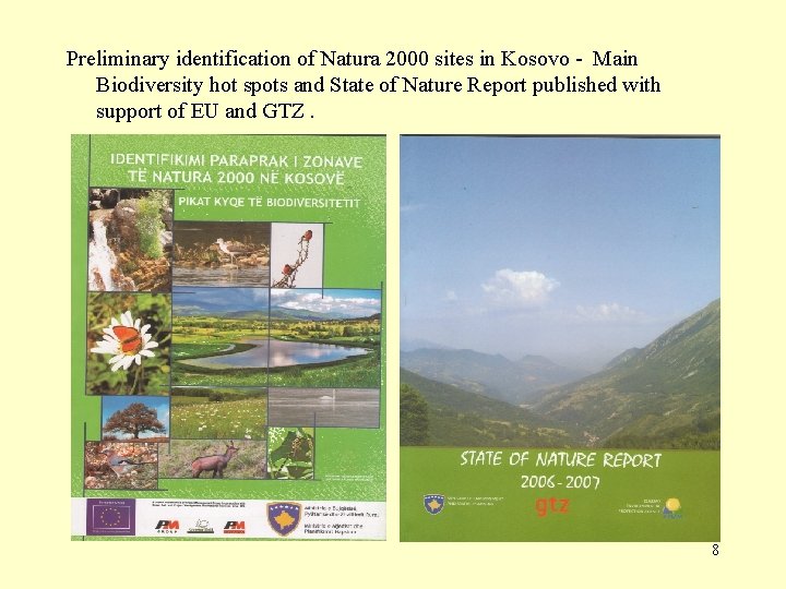 Preliminary identification of Natura 2000 sites in Kosovo - Main Biodiversity hot spots and