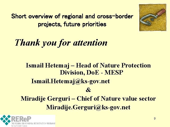 Short overview of regional and cross-border projects, future priorities Thank you for attention Ismail