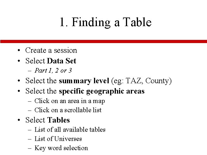 1. Finding a Table • Create a session • Select Data Set – Part
