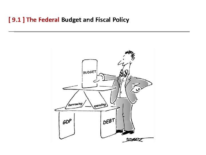 [ 9. 1 ] The Federal Budget and Fiscal Policy 