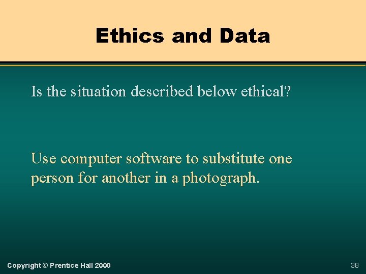 Ethics and Data Is the situation described below ethical? Use computer software to substitute