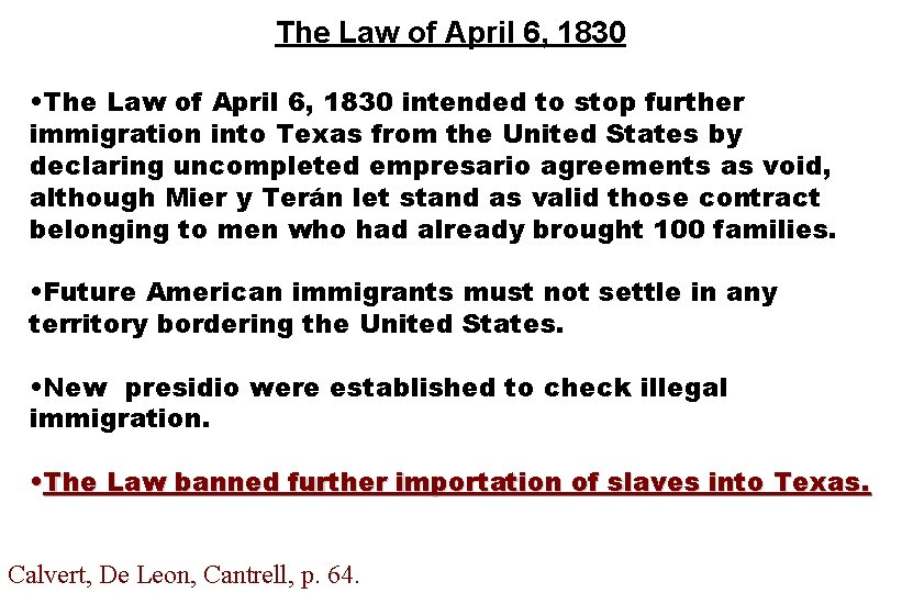 The Law of April 6, 1830 • The Law of April 6, 1830 intended