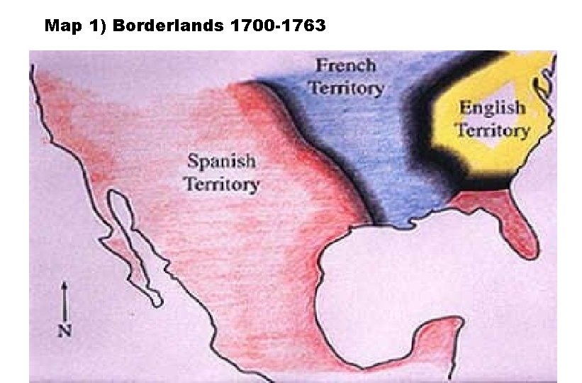 Map 1) Borderlands 1700 -1763 