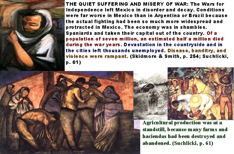 THE QUIET SUFFERING AND MISERY OF WAR: The Wars for Independence left Mexico in